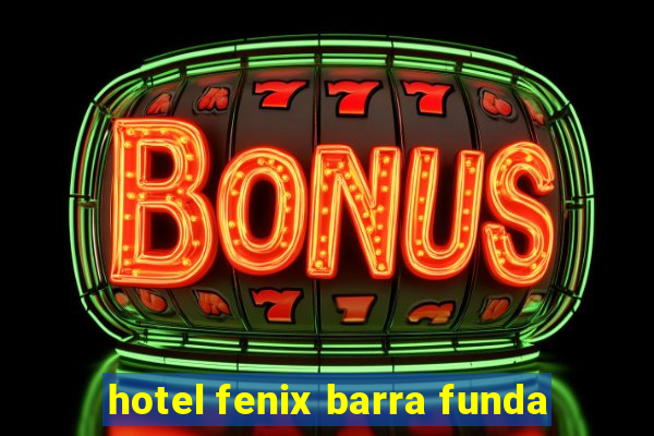 hotel fenix barra funda